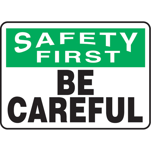 Enseigne  Be Careful , 10" x 14", Plastique, Anglais Canadian Safety Group Inc.